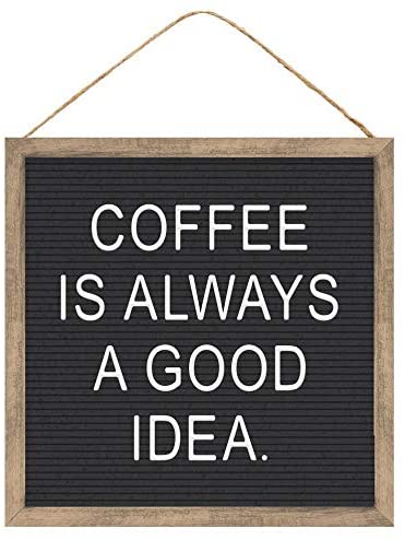 coffee-is-always-a-good-idea-decorative-sign